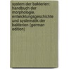 System Der Bakterien: Handbuch Der Morphologie, Entwicklungsgeschichte Und Systematik Der Bakterien (German Edition) door Migula Walter