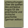 Untersuchungen Über Die Quellen Des Pompeius Trogus Für Die Griechische Und Sicilische Geschichte (German Edition) door Enmann Alexander