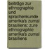 Beiträge Zur Ethnographie Und Sprachenkunde Amerika's Zumal Brasiliens: Zure Ethnographie Amerika's Zumal Brasiliens