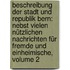 Beschreibung Der Stadt Und Republik Bern: Nebst Vielen Nützlichen Nachrichten Für Fremde Und Einheimische, Volume 2