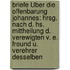 Briefe Über Die Offenbarung Johannes: Hrsg. Nach D. Hs. Mittheilung D. Verewigten V. E. Freund U. Verehrer Desselben