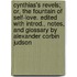 Cynthias's Revels; Or, the Fountain of Self-love. Edited With Introd., Notes, and Glossary by Alexander Corbin Judson