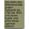 Das Leben Des Feldmarschalls Grafen Neithardt: Bd. 1760 Bis 1810. (Mit Einem Kupfer Und Einer Karte) (German Edition) door Heinrich Pertz Georg