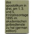 Das apostolikum in drei, am 1. 3. und 5. Trinitatissontage 1895 im akademischen Gottesdienste zu Hal (German Edition)