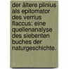Der ältere Plinius als Epitomator des Verrius Flaccus: Eine Quellenanalyse des siebenten Buches der Naturgeschichte. door Max Rabenhorst