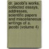 Dr. Jacobi's Works. Collected Essays, Addresses, Scientific Papers and Miscellaneous Writings of A. Jacobi (Volume 4)