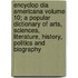 Encyclop Dia Americana Volume 10; A Popular Dictionary of Arts, Sciences, Literature, History, Politics and Biography