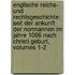 Englische Reichs- Und Rechtsgeschichte: Seit Der Ankunft Der Normannen Im Jahre 1066 Nach Christi Geburt, Volumes 1-2