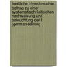 Forstliche Chrestomathie. Beitrag zu einer systematisch-kritischen Nachweisung und Beleuchtung der L (German Edition) door Freiherr Löffelholz Von Colberg Friedrich