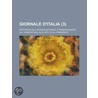Giornale D'Italia (3); Spettante Alla Scienza Naturale, E Principalmente All' Agricoltura, Alle Arti, Ed Al Commercio by Libri Gruppo