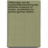 Mitteilungen aus der Handschriftensammlung des Britischen Museums zu London, vornehmlich zur polnisc (German Edition) by Warschauer A.