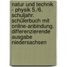 Natur und Technik - Physik 5./6. Schuljahr. Schülerbuch mit Online-Anbindung. Differenzierende Ausgabe Niedersachsen by Siegfried Bresler