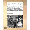 Psychomachia; the war of the soul: or, the battle of the virtues, and vices. Translated from Aur. Prudentius Clemens. door Prudentius