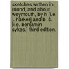 Sketches written in, round, and about Weymouth, by H [i.e. J. Harker] and B. S. [i.e. Benjamin Sykes.] Third edition. door Jarvis Harker