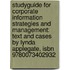 Studyguide For Corporate Information Strategies And Management: Text And Cases By Lynda Applegate, Isbn 9780073402932