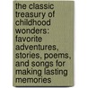 The Classic Treasury of Childhood Wonders: Favorite Adventures, Stories, Poems, and Songs for Making Lasting Memories door Susan Magsamen
