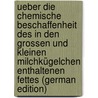 Ueber Die Chemische Beschaffenheit Des in Den Grossen Und Kleinen Milchkügelchen Enthaltenen Fettes (German Edition) door Lemus Woldemar