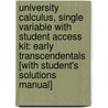 University Calculus, Single Variable with Student Access Kit: Early Transcendentals [With Student's Solutions Manual] door Maurice D. Weir