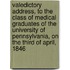 Valedictory address, to the class of medical graduates of the University of Pennsylvania, on the third of April, 1846