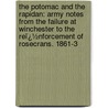 the Potomac and the Rapidan: Army Notes from the Failure at Winchester to the Reï¿½Nforcement of Rosecrans. 1861-3 by Alonzo Hall Quint