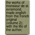 the Works of Monsieur De St. Evremond, Made English from the French Original (Volume 2); with the Life of the Author;