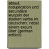 Ablaut, Reduplication und secundäre Wurzeln der starken Verba im Deutschen: Nebst einem Excurs über (German Edition)