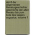 Abriß Der Allgemeinen Literaturgeschichte: Geschichte Der Alten Literatur Bis Zum Tode Des Kaisers Augustus, Volume 1
