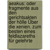 Aeakus: Oder Fragmente Aus Den Gerichtsakten Der Hölle Über Die Xenien. Zum Besten Eines Feldlazareths Für Gelehrte by Unknown