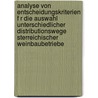 Analyse Von Entscheidungskriterien F R Die Auswahl Unterschiedlicher Distributionswege Sterreichischer Weinbaubetriebe door Herbert Katzler