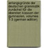 Anfangsgründe Der Deutschen Grammatik Zunächst Für Die Obersten Klassen Der Gymnasien, Volumes 1-3 (German Edition)