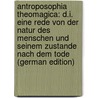 Antroposophia Theomagica: D.i. Eine Rede Von Der Natur Des Menschen Und Seinem Zustande Nach Dem Tode (German Edition) door Vaughan Thomas