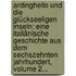 Ardinghello Und Die Glückseeligen Inseln: Eine Italiänische Geschichte Aus Dem Sechszehnten Jahrhundert, Volume 2...