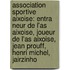 Association Sportive Aixoise: Entra Neur de L'As Aixoise, Joueur de L'As Aixoise, Jean Prouff, Henri Michel, Jairzinho