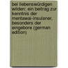 Bei liebenswürdigen Wilden: Ein Beitrag zur Kenntnis der Mentawai-insulaner, besonders der Eingebore (German Edition) door Maass Alfred