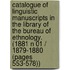 Catalogue Of Linguistic Manuscripts In The Library Of The Bureau Of Ethnology. (1881 N 01 / 1879-1880 (Pages 553-578))