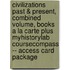 Civilizations Past & Present, Combined Volume, Books a la Carte Plus Myhistorylab Coursecompass -- Access Card Package