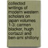 Collected Writings of Modern Western Scholars on Japan Volumes 1-3: Carmen Blacker, Hugh Cortazzi and Ben-Ami Shillony