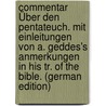 Commentar Über Den Pentateuch. Mit Einleitungen Von A. Geddes's Anmerkungen In His Tr. of the Bible. (German Edition) by Severin Vater Johann