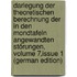 Darlegung Der Theoretischen Berechnung Der in Den Mondtafeln Angewandten Störungen, Volume 7,issue 1 (German Edition)