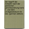 Der Begriff der Notwehr nach der peinlichen Gerichtsordnung Karls V. Und dem Strafgesetzbuch für das (German Edition) by Knetsch Alfons