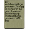 Der Verfahrenspfleger Gemaess 70 B Fgg Im Verfahren Zur Geschlossenen Unterbringung Minderjaehriger Gemaess 1631 B Bgb door Catharina Aschpurwis