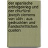 Der spanische Erbfolgekrieg und der Churfürst Joseph Clemens von Cöln : aus gedruckten und handschriftlichen Quellen