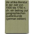 Die Afrika-Literatur in Der Zeit Von 1500 Bis 1750 N. Ch: Ein Beitrag Zur Geographischen Quellenkunde (German Edition)