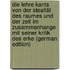 Die Lehre Kants von der Idealtät des Raumes und der Zeit im Zusammenhange mit seiner Kritik des Erke (German Edition)