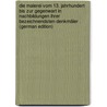 Die Malerei Vom 13. Jahrhundert Bis Zur Gegenwart in Nachbildungen Ihrer Bezeichnendsten Denkmäler . (German Edition) by Lampe Carl