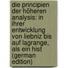 Die Principien der höheren Analysis: In ihrer Entwicklung von Liebniz bis auf Lagrange, als ein hist (German Edition) by Weissenborn Hermann