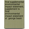 Final Supplemental Environmental Impact Statement; Supplement to Final Environmental Impact Statement St. George Basin by United States Minerals Region