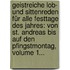 Geistreiche Lob- Und Sittenreden Für Alle Festtage Des Jahres: Von St. Andreas Bis Auf Den Pfingstmontag, Volume 1...