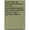 Geschichte Der Römischen Litteratur Bis Zum Gesetzgebungswerk Des Kaisers Justinian, Volume 1,part 1 (German Edition) door Kruger Gustav