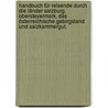 Handbuch für Reisende durch die Länder Salzburg, Obersteyermark, das österreichische Gebirgsland und Salzkammergut. by Adolph Schaubach